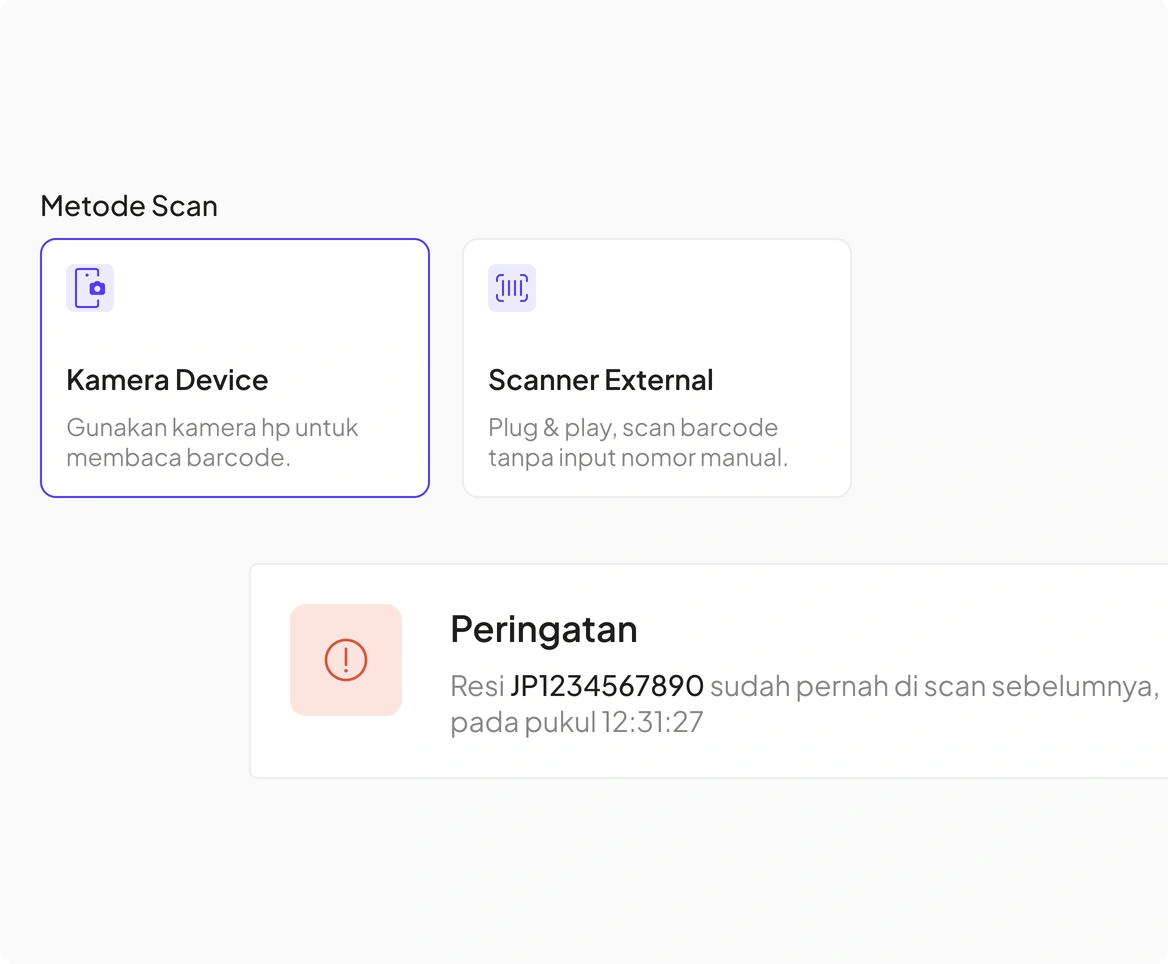 Metode scan melalui kamera perangkat atau scanner eksternal, dengan peringatan otomatis untuk resi duplikat.